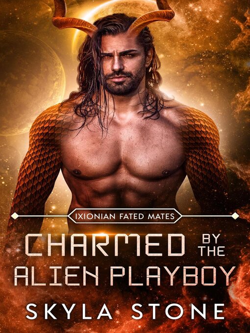 Title details for Charmed by the Alien Playboy by Skyla Stone - Available